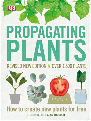 Propagating Plants: How to Create New Plants for Free PROPAGATING PLANTS [ Alan Toogood ]