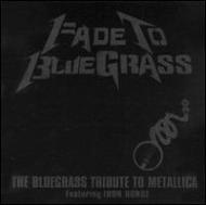 【輸入盤】Bluegrass Tribute To Metallica [ Various ]