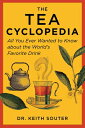 The Tea Cyclopedia: All You Ever Wanted to Know about the World's Favorite Drink...