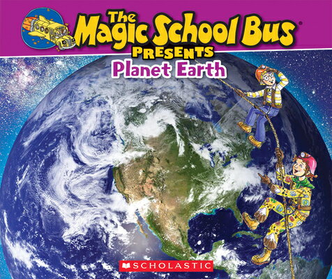 The Magic School Bus Presents: Planet Earth: A Nonfiction Companion to the Original Magic School Bus MSB PRESENTS PLANET EARTH A NO （Magic School Bus Presents） Tom Jackson