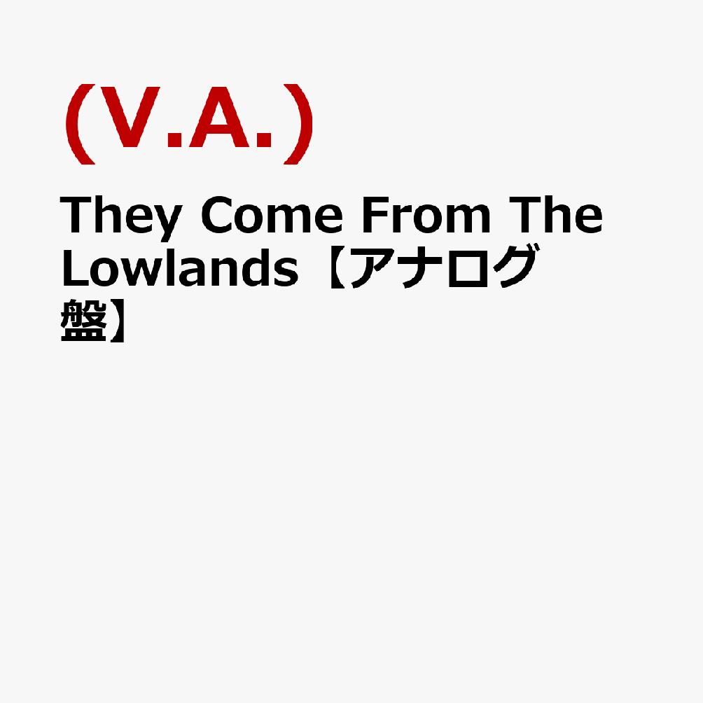 They Come From The Lowlands【アナログ盤】