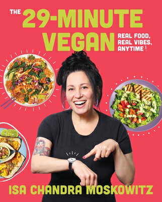 The 29-Minute Vegan: Real Food, Real Vibes, Anytime 29-MIN VEGAN 