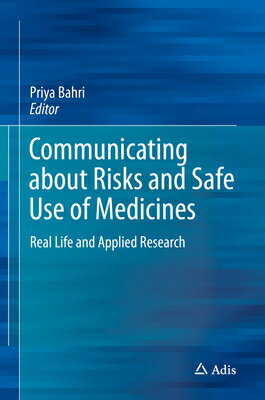 Communicating about Risks and Safe Use of Medicines: Real Life and Applied Research COMMUNICATING ABT RISKS & SAFE [ Priya Bahri ]