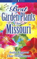 A handy guide for Missouri packed with best plant varities for your garde: annuals, perennials, trees & shrubs, vines, roses, ornamental grasses and herbs.