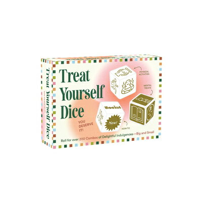 Treat Yourself Dice: You Deserve It! TREAT YOURSELF DICE [ Chronicle Books ]