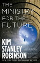 The Ministry for the Future MINISTRY FOR THE FUTURE 