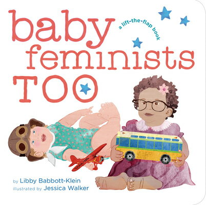 Baby Feminists Too BABY FEMINISTS TOO 