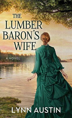 The Lumber Baron's Wife LUMBER BARONS WIFE -LP （Christian Series Level II (24)） 
