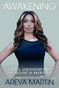 Awakening: Ladies, Leadership, and the Lies We've Been Told AWAKENING [ Areva Ma...