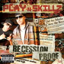 【輸入盤】Recession Proof [ Play N Skillz ]