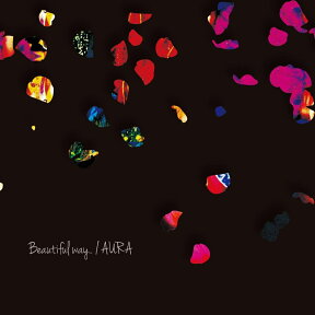 Beautiful way (初回限定盤 CD＋DVD) [ AURA ]