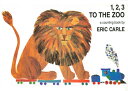1, 2, 3 to the Zoo: A Counting Book 1 2 3 TO THE ZOO BOARD BK/E-BO Eric Carle