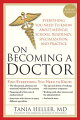 On Becoming a Doctor" covers everything you need to know about medical school, residency, specialization, and practice.