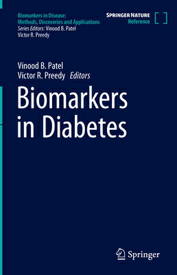 Biomarkers in Diabetes BIOMARKERS IN DIABETES 2023/E （Biomarkers in Disease: Methods, Discoveries and Applications） 