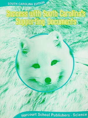Science Success with South Carolina's Supporting Documents Grade 1: South Carolina Edition SCIENCE SUCCESS W/SC SUP-GRD 1 [ Harcourt School Publishers ]