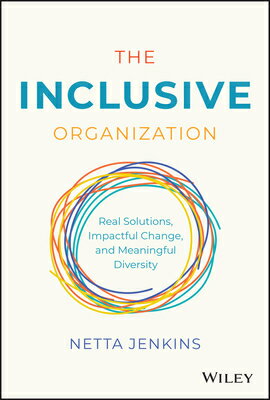 ŷ֥å㤨The Inclusive Organization: Real Solutions, Impactful Change, and Meaningful Diversity INCLUSIVE ORGN [ Netta Jenkins ]פβǤʤ4,435ߤˤʤޤ