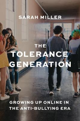 The Tolerance Generation: Growing Up Online in the Anti-Bullying Era TOLERANCE GENERATION 