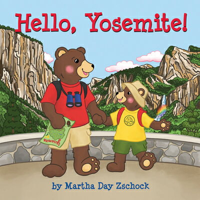 Hello, Yosemite! HELLO YOSEMITE （Hello） [ Martha Day Zschock ]