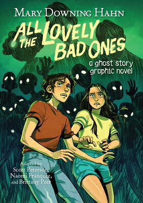 All the Lovely Bad Ones Graphic Novel: A Ghost Story ALL THE LOVELY BAD ONES GRAPHI [ Mary Downing Hahn ]