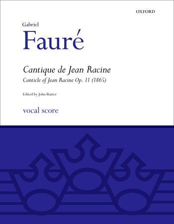 【輸入楽譜】フォーレ, Gabriel-Urbain: ラシーヌ讃歌 Op.11(仏語・英語)/混声四部合唱用編曲/ラター編