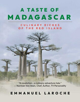 A Taste of Madagascar: Culinary Riches of the Red Island TASTE OF MADAGASCAR [ Emmanuel Laroche ]