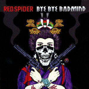 BYE BYE BADMIND [ RED SPIDER ]