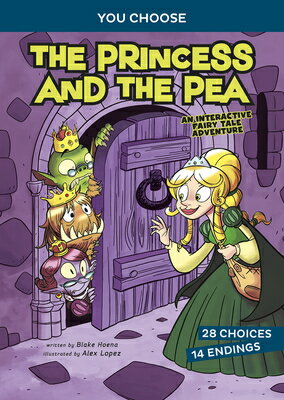 The Princess and the Pea: An Interactive Fairy Tale Adventure PRINCESS & THE PEA （You Choose: Fractured Fairy Tales） [ Blake Hoena ]