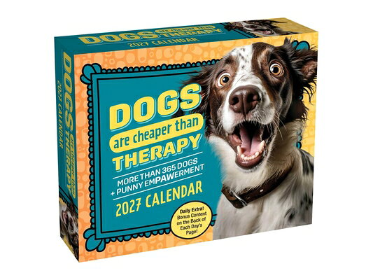 Dogs Are Cheaper Than Therapy 2027 Day-To-Day Calendar: More Than 365 Dogs DOGS ARE CHEAPER THAN THERAPY 