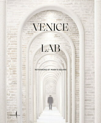 Venice Lab: Reconsidering St. Mark's Square