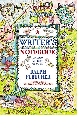 A Writer's Notebook: Unlocking the Writer Within You WRITERS NOTEBK TURTLEBACK SCHO 