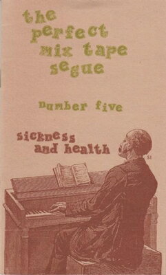 Perfect Mix Tape Segue: Sickness and Health PERFECT MIX TAPE SEGUE ISSUE O （Perfect Mix Tape Segue） [ Joe Biel ]