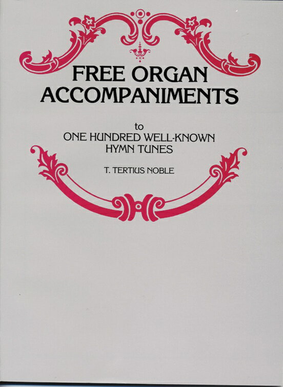 【輸入楽譜】Free Organ Accompaniments to 100 Well-Know Hymn