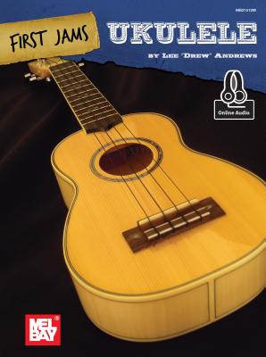 First Jams: Ukulele 1ST JAMS [ Lee "Drew" Andrews ]
