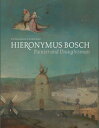 Hieronymus Bosch, Painter and Draughtsman: Catalogue Raisonn HIERONYMUS BOSCH PA...