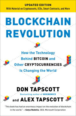 Blockchain Revolution: How the Technology Behind Bitcoin and Other Cryptocurrencies Is Changing the BLOCKCHAIN REVOLUTION 