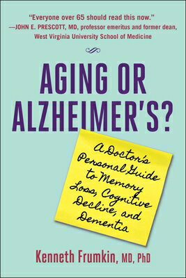 Aging or Alzheimer's?: A Doctor's Personal Guide to Memory Loss, Cognitive Decline, and Dementia AGING OR ALZHEIMERS 