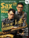 サックス・ワールド(Vol.14) サックス・ファンの向上心・好奇心を刺激!模範演奏& Tenor Talk(門田“JAW”晃介&石川周之助)/フィ (Shin...