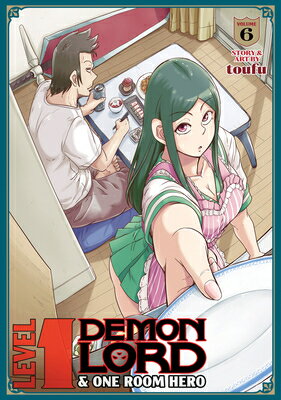 Level 1 Demon Lord and One Room Hero Vol. 6 LEVEL 1 DEMON LORD & 1 ROOM HE （Level 1 Demon Lord and One Room Hero） [ Toufu ]