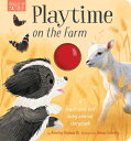 Playtime on the Farm: A Touch-And-Feel Baby Animal Storybook HAPPY BABY PLAYTIME ON THE FAR （Happy Baby） Amelia Hepworth