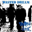 WASTED DREAM (リマスター盤) DEATH SIDE