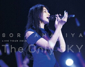 雨宮天 LIVE TOUR 2018 The Only SKY【Blu-ray】