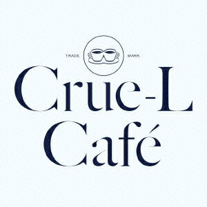 Crue-L Cafe