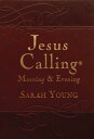 Jesus Calling Morning and Evening, Brown Leathersoft Hardcover, with Scripture References JESUS CALLING MORNING EVENIN （Jesus Calling） Sarah Young