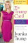 The Trump Card: Playing to Win in Work and Life TRUMP CARD [ Ivanka Trump ]