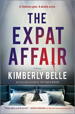 The Expat Affair EXPAT AFFAIR ORIGINAL/E [ Kimberly Belle ]