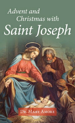 Advent and Christmas with Saint Joseph ADVENT & XMAS W/ST JOS [ Mary Amore ]