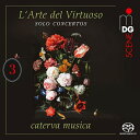 Baroque Classical発売日：2024年02月01日 予約締切日：2024年01月28日 L'Arte del Virtuoso Vol. 3 ー Solo Concertos : Caterva Musica (Hybrid) JAN：0760623230160 MDG92623016 Mdg CD クラシック 古楽・バロック音楽 輸入盤