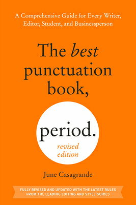 The Best Punctuation Book, Period (Revised Edition): A Comprehensive Guide for Every Writer, Editor,