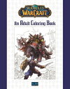 World of Warcraft: An Adult Coloring Book COLOR BK-WORLD OF WARCRAFT AN Blizzard Entertainment