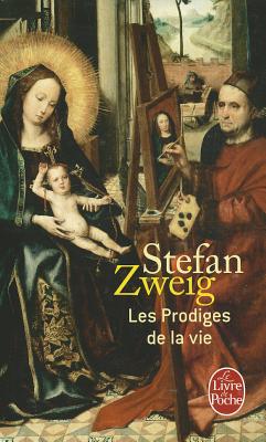 Les Prodiges de La Vie FRE-LES PRODIGES DE LA VIE （Ldp Libretti） [ S. Zweig ]